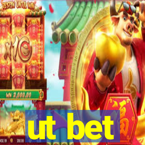 ut bet